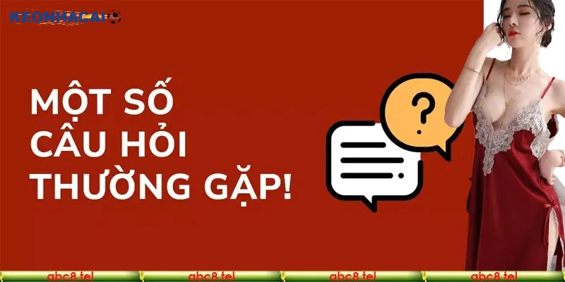 Top câu hỏi thường gặp khi tham gia Keonhacai