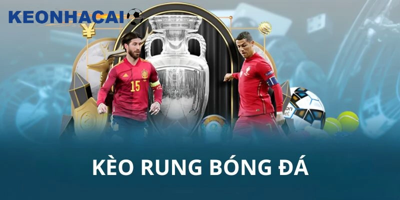 Cách Đánh Kèo Rung – Bật Mí Chiến Lược Tăng Cơ Hội Thắng